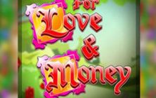 For Love and Money